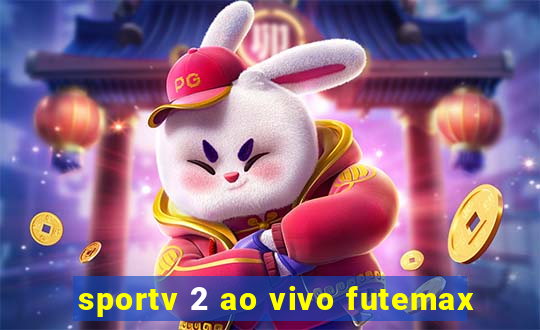 sportv 2 ao vivo futemax